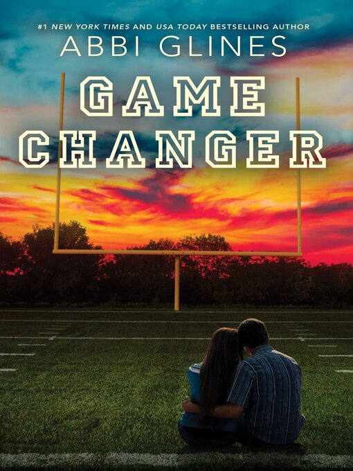 Title details for Game Changer by Abbi Glines - Available